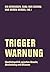 Trigger-Warnung by Eva Berendsen