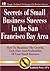 Secrets of Small Business Success in the San Francisco Bay Area by Kimberly Perry