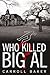Who Killed Big Al? by Carroll Baker