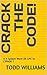 CRACK The CODE!: Is It Spoken Word OR LIFE by CYPHOR T (Volume Book 1)