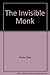 The Invisible Monk