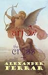 The Arrow & The Cross: a Memoirs of a Swine collection
