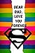 Dear Dad, Love You Forever:...