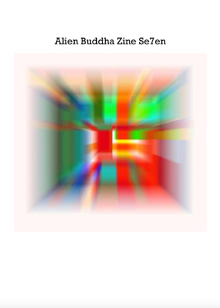 Alien Buddha Zine #7