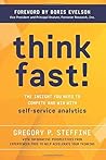 Think Fast!: The insight you need to compete and win with self-service analytics Think Fast!: The insight you need to compete and win with self-service analytics