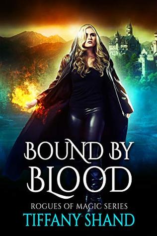 Bound By Blood (Rogues Of Magic #1)