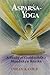 Asparsa-Yoga: A Study of Gaudapada's "Mandukya Karika"