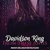 From These Ashes by Davidson King