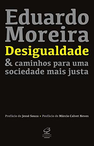 Desigualdade & caminhos para uma sociedade mais justa (Portuguese Edition)