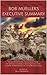 BOB MUELLER'S EXECUTIVE SUMMARY: The Authoritative Highlights from The Special Counsel's Investigation Into Russia's Interference In The 2016 Elections