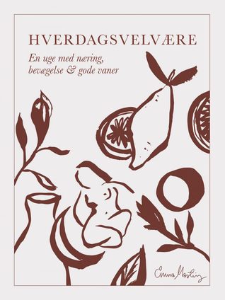 Hverdagsvelvære - En uge med næring, bevægelse & gode vaner