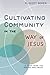 Cultivating Community in th...