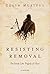 Resisting Removal: The Sand...