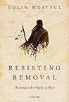 Resisting Removal by Colin Mustful