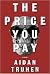 The Price You Pay: A novel