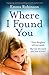 Where I Found You