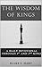 The Wisdom of Kings by Blake Hart