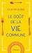 Le goût de la vie commune