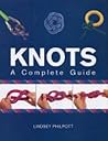 Knots : A Complete Guide