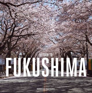 Return to Fukushima