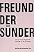 Freund der Sünder by Rich Wilkerson Jr.