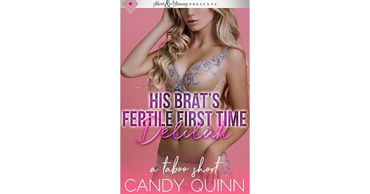 His Brat's Fertile First Time: Delilah: A Taboo Short by Candy Quinn