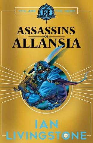 Assassins of Allansia (Fighting Fantasy: Scholastic #15)