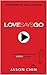 Love Says Go by Jason Chin Love Says Go by Jason Chin