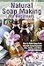 Natural Soap Making for Beginners: How to Make Soap from Scratch Using Essential Oils, Herbs, and Other Natural Additives (Natural Health Care)