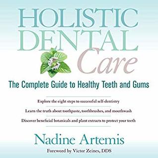 pdf download Holistic Dental Care: The Complete Guide to Healthy Teeth and Gums