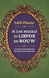 Ik zag mijzelf in liefde en rouw: je kracht hervinden na de dood van dierbaren (Dutch Edition)