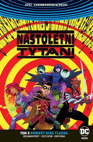Nastoletni Tytani. Tom 3. Powrót Kida Flasha (Nastoletni Tytanie, #3)