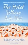 The Hotel Where We Met by Belinda Jones