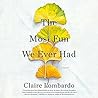 The Most Fun We Ever Had by Claire Lombardo