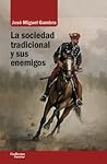 La sociedad tradicional y sus enemigos