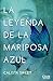 La leyenda de la mariposa azul