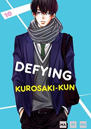 Defying Kurosaki-kun, Vol. 10 (Defying Kurosaki-kun #10)