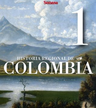 COLOMBIA: La historia contada desde las regiones