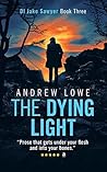 Book cover for The Dying Light (DI Jake Sawyer, #3)