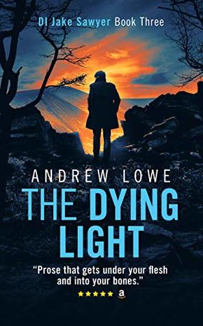 The Dying Light (DI Jake Sawyer, #3)