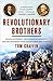 Revolutionary Brothers Thomas Jefferson, the Marquis de Lafayette, and the Friendship that Helped Forge Two Nations by Tom Chaffin