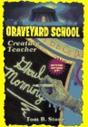 Creature Teacher (Graveyard School, #20)