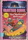 The Skeleton's Revenge (Graveyard School, #21)