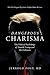 Dangerous Charisma: The Political Psychology of Donald Trump and His Followers