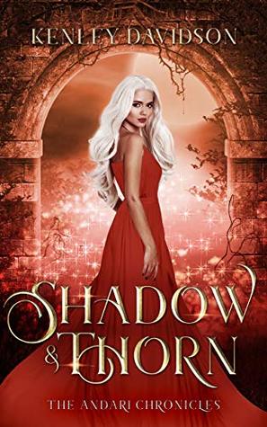 Shadow and Thorn (Andari Chronicles, #4)