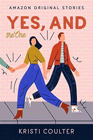 Yes, And (The One, #4)