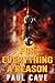For Everything a Reason