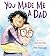 You Made Me a Dad