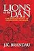 Lions of the Dan: The Untold Story of Armistead's Brigade