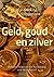 Geld, goud en zilver: verle...